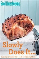 Book cover of Good Housekeeping Slowly Does It… by Good Housekeeping Institute