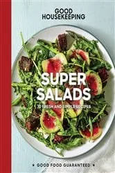 Book cover of Good Housekeeping Super Salads by Good Housekeeping