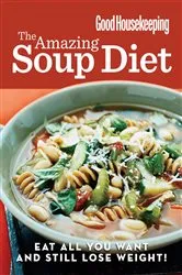Book cover of Good Housekeeping The Amazing Soup Diet by Unknown