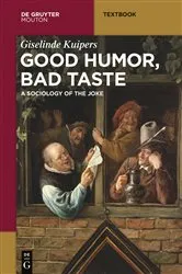 Book cover of Good Humor, Bad Taste by Giselinde Kuipers