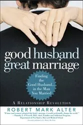 Book cover of Good Husband, Great Marriage by Robert Mark Alter