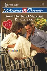 Book cover of Good Husband Material by Kara Lennox
