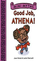 Book cover of Good Job, Athena! (Mini Myths) by Joan Holub