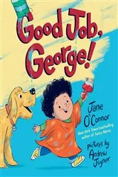 Book cover of Good Job, George! by Jane O'Connor