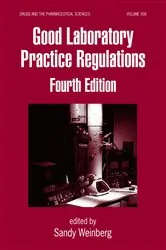 Book cover of Good Laboratory Practice Regulations (4th ed.) by Sandy Weinberg