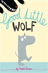 Book cover of Good Little Wolf by Nadia Shireen