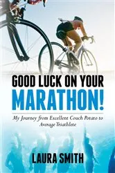 Book cover of Good Luck on Your Marathon! by Laura Smith