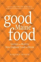 Book cover of Good Maine Food (3rd ed.) by Marjorie Mosser