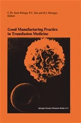 Book cover of Good Manufacturing Practice in Transfusion Medicine by C.Th. Smit Sibinga