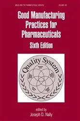 Book cover of Good Manufacturing Practices for Pharmaceuticals (6th ed.) by Joseph D. Nally