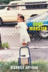 Book cover of Good Monster by Diannely Antigua