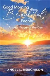 Book cover of Good Morning Beautiful People by Angel L Murchison