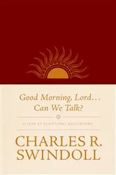 Book cover of Good Morning, Lord . . . Can We Talk? by Charles R. Swindoll