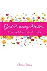 Book cover of Good Morning Mothers by Sabrina Young