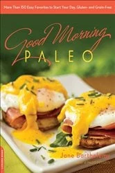 Book cover of Good Morning Paleo by Jane Barthelemy