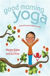 Book cover of Good Morning Yoga by Mariam Gates