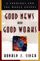 Book cover of Good News and Good Works by Ronald J. Sider