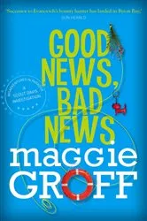 Book cover of Good News, Bad News: A Scout Davis Investigation 2 by Maggie Groff