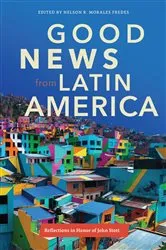 Book cover of Good News from Latin America by Nelson R. Morales Fredes