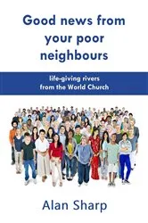 Book cover of Good news from your poor neighbours by Alan Sharp