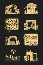 Book cover of Good News, Great Joy by Graham Jones