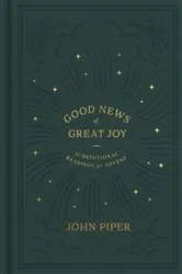 Book cover of Good News of Great Joy by John Piper
