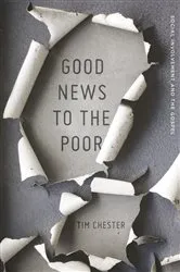 Book cover of Good News to the Poor by Tim Chester