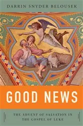 Book cover of Good News by Darrin  W. Snyder Belousek