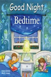 Book cover of Good Night Bedtime by Adam Gamble