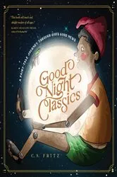 Book cover of Good Night Classics by C. S. Fritz
