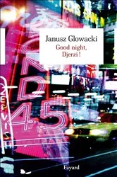 Book cover of Good night, Djerzi by Janusz Glowacki