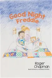 Book cover of Good Night Freddie by Roger Chapman