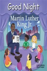 Book cover of Good Night Martin Luther King Jr. by Adam Gamble