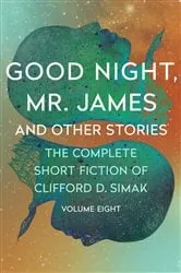 Book cover of Good Night, Mr. James by Clifford D. Simak