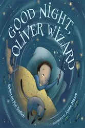Book cover of Good Night, Oliver Wizard by Rebecca Kai Dotlich