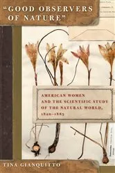 Book cover of Good Observers of Nature by Tina Gianquitto