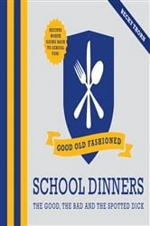 Book cover of Good Old-Fashioned School Dinners by Becky Thorn