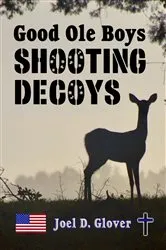 Book cover of Good Ole Boys Shooting Decoys by Unknown
