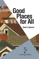 Book cover of Good Places for All by Mark D. Bjelland