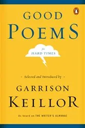 Book cover of Good Poems for Hard Times by Garrison Keillor