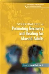 Book cover of Good Practice in Promoting Recovery and Healing for Abused Adults by Hilary Abrahams