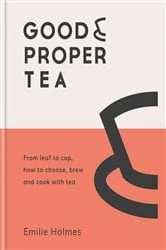 Book cover of Good & Proper Tea by N/A