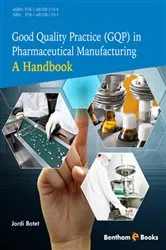 Book cover of Good Quality Practice (GQP) in Pharmaceutical Manufacturing: A Handbook by Jordi Botet