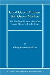 Book cover of Good Queen Mothers, Bad Queen Mothers by Ginny Brewer-Boydston