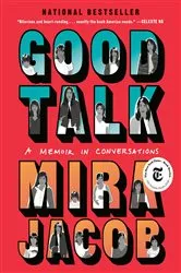 Book cover of Good Talk by Mira Jacob
