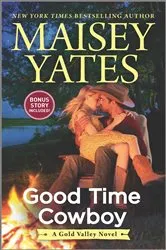 Book cover of Good Time Cowboy by Maisey Yates