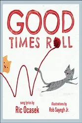 Book cover of Good Times Roll by Ric Ocasek