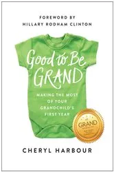 Book cover of Good to Be Grand by Cheryl Harbour