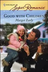 Book cover of Good with Children by Margot Early