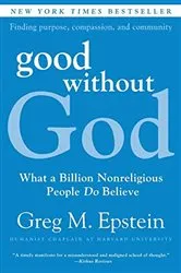 Book cover of Good Without God by Greg Epstein